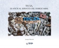 Tesca 50 anos al servicio del ferrocarril